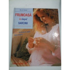 FRUMOASA  IN TIMPUL  SARCINII  -  Ilka von  Goerne 